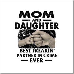 Mom And Daughter Best Freakin Partner In Crime Ever Posters and Art